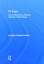 TV Cops: The Contemporary American Television Police Drama book cover