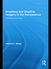 Prophecy and Sibylline Imagery in the Renaissance: Shakespeare’s Sibyls book cover
