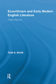 Ecocriticism and Early Modern English Literature: Green Pastures book cover