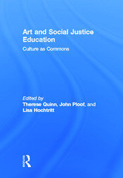 Art and Social Justice Education: Culture as Commons book cover