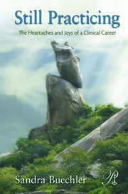 Still Practicing: The Heartaches and Joys of a Clinical Career book cover