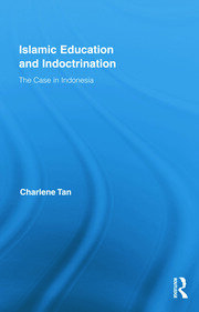 Islamic Education and Indoctrination: The Case in Indonesia book cover