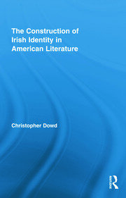 The Construction of Irish Identity in American Literature book cover