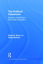 The Political Classroom: Evidence and Ethics in Democratic Education book cover