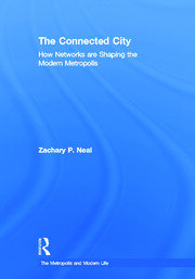 The Connected City: How Networks are Shaping the Modern Metropolis book cover