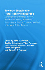 Towards Sustainable Rural Regions in Europe: Exploring Inter-Relationships Between Rural Policies, Farming, Environment, Demographics, Regional Economies and Quality of Life Using System Dynamics book cover