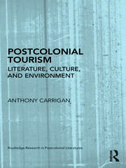Postcolonial Tourism: Literature, Culture, and Environment book cover