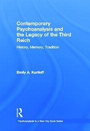 Contemporary Psychoanalysis and the Legacy of the Third Reich: History, Memory, Tradition book cover