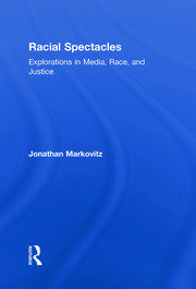 Racial Spectacles: Explorations in Media, Race, and Justice book cover