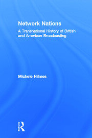 Network Nations: A Transnational History of British and American Broadcasting book cover