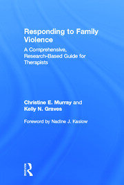 Responding to Family Violence: A Comprehensive, Research-Based Guide for Therapists book cover