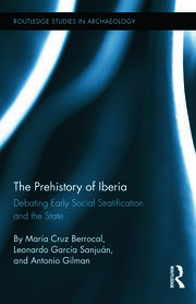 The Prehistory of Iberia: Debating Early Social Stratification and the State book cover