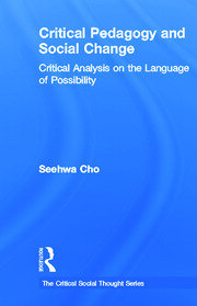 Critical Pedagogy and Social Change: Critical Analysis on the Language of Possibility book cover