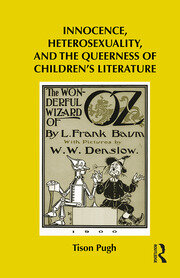 Innocence, Heterosexuality, and the Queerness of Children's Literature book cover