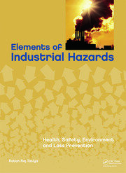 Elements of Industrial Hazards: Health, Safety, Environment and Loss Prevention book cover