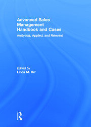 Advanced Sales Management Handbook and Cases: Analytical, Applied, and Relevant book cover