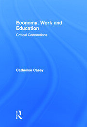 Economy, Work, and Education: Critical Connections book cover