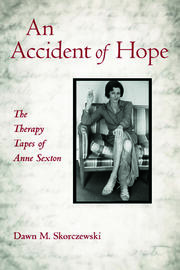 An Accident of Hope: The Therapy Tapes of Anne Sexton book cover