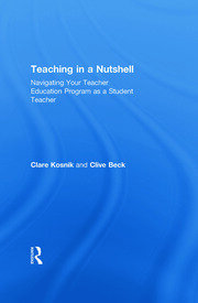 Teaching in a Nutshell: Navigating Your Teacher Education Program as a Student Teacher book cover