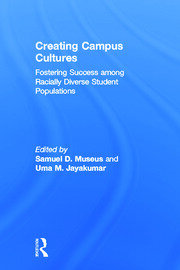 Creating Campus Cultures: Fostering Success among Racially Diverse Student Populations book cover