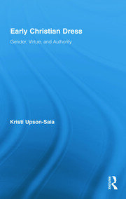 Early Christian Dress: Gender, Virtue, and Authority book cover