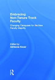 Embracing Non-Tenure Track Faculty: Changing Campuses for the New Faculty Majority book cover
