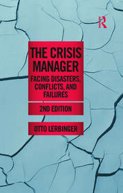 The Crisis Manager: Facing Disasters, Conflicts, and Failures book cover