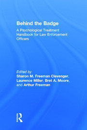 Behind the Badge: A Psychological Treatment Handbook for Law Enforcement Officers book cover
