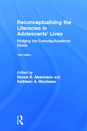 Reconceptualizing the Literacies in Adolescents' Lives: Bridging the Everyday/Academic Divide, Third Edition book cover