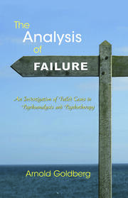 The Analysis of Failure: An Investigation of Failed Cases in Psychoanalysis and Psychotherapy book cover
