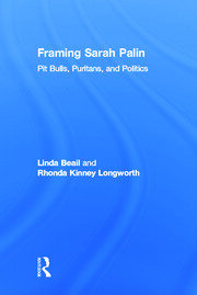 Framing Sarah Palin: Pit Bulls, Puritans, and Politics book cover