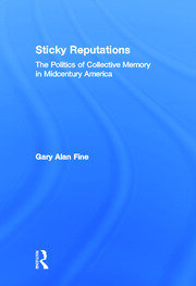 Sticky Reputations: The Politics of Collective Memory in Midcentury America book cover