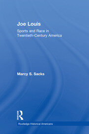 Joe Louis: Sports and Race in Twentieth-Century America book cover