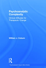 Psychoanalytic Complexity: Clinical Attitudes for Therapeutic Change book cover
