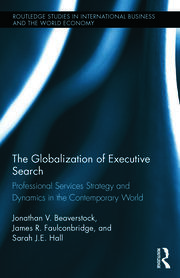 The Globalization of Executive Search: Professional Services Strategy and Dynamics in the Contemporary World book cover