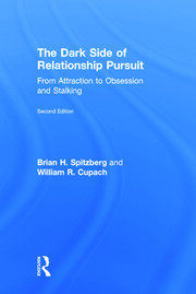 The Dark Side of Relationship Pursuit: From Attraction to Obsession and Stalking book cover