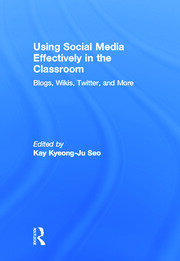 Using Social Media Effectively in the Classroom: Blogs, Wikis, Twitter, and More book cover
