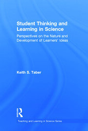 Student Thinking and Learning in Science: Perspectives on the Nature and Development of Learners' Ideas book cover