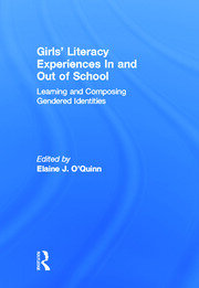Girls' Literacy Experiences In and Out of School: Learning and Composing Gendered Identities book cover