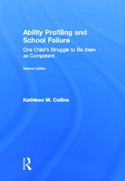 Ability Profiling and School Failure: One Child's Struggle to be Seen as Competent book cover