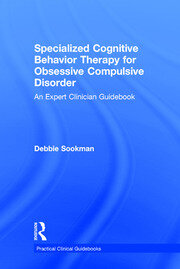 Specialized Cognitive Behavior Therapy for Obsessive Compulsive Disorder: An Expert Clinician Guidebook book cover