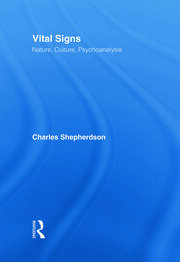 Vital Signs: Nature, Culture, Psychoanalysis book cover