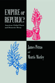 Empire or Republic?: American Global Power and Domestic Decay book cover