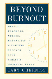 Beyond Burnout: Helping Teachers, Nurses, Therapists and Lawyers Recover From Stress and Disillusionment book cover