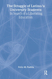 The Struggle of Latino/Latina University Students: In Search of a Liberating Education book cover