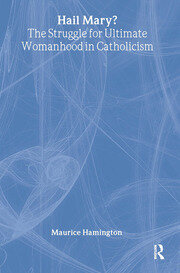 Hail Mary?: The Struggle for Ultimate Womanhood in book cover