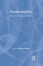 Playing with Fire: Queer Politics, Queer Theories book cover
