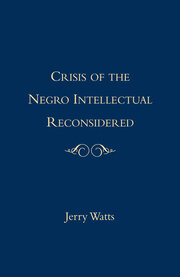 Crisis of the Negro Intellectual Reconsidered book cover