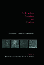 Millennium, Messiahs, and Mayhem: Contemporary Apocalyptic Movements book cover