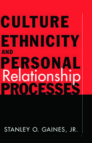 Culture, Ethnicity, and Personal Relationship Processes book cover